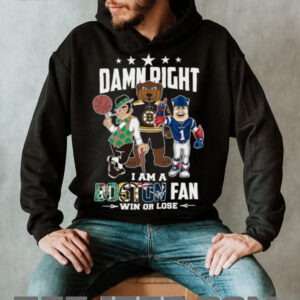 Mascot Damn Right I Am A Boston Fan Win Or Lose Tee
