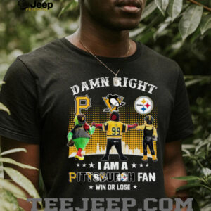 Damn Right I Am A Pittsburgh Fan Win Or Lose Mascot Shirt