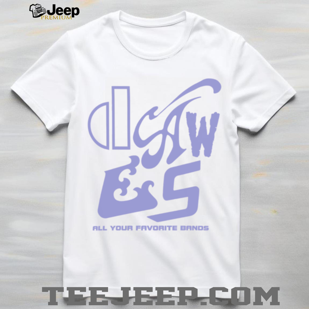 Dawes All Your Favorite Bands Merch Shirt Dawes All Your Favorite Bands Merch Shirt