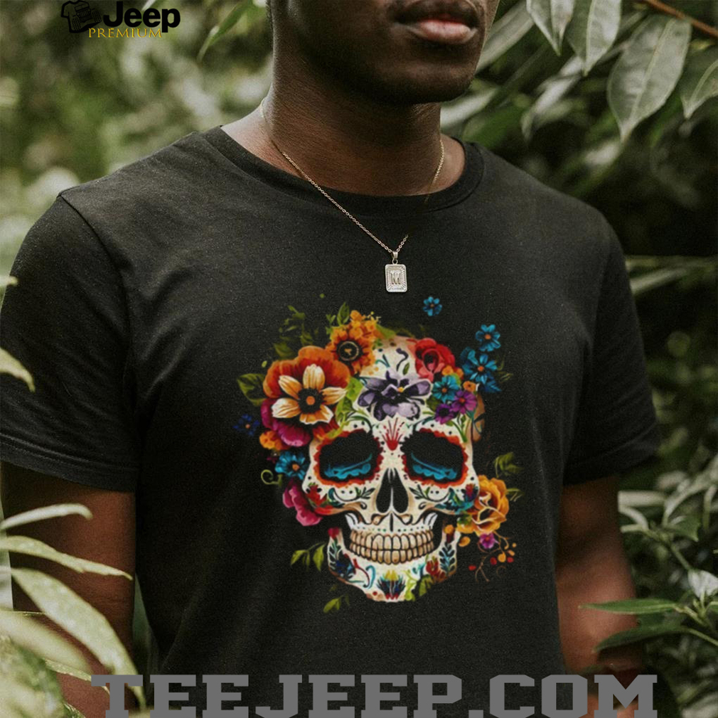 Day Of The Dead Sugar Skull Dia De Los Muertos shirt Day Of The Dead Sugar Skull Dia De Los Muertos shirt