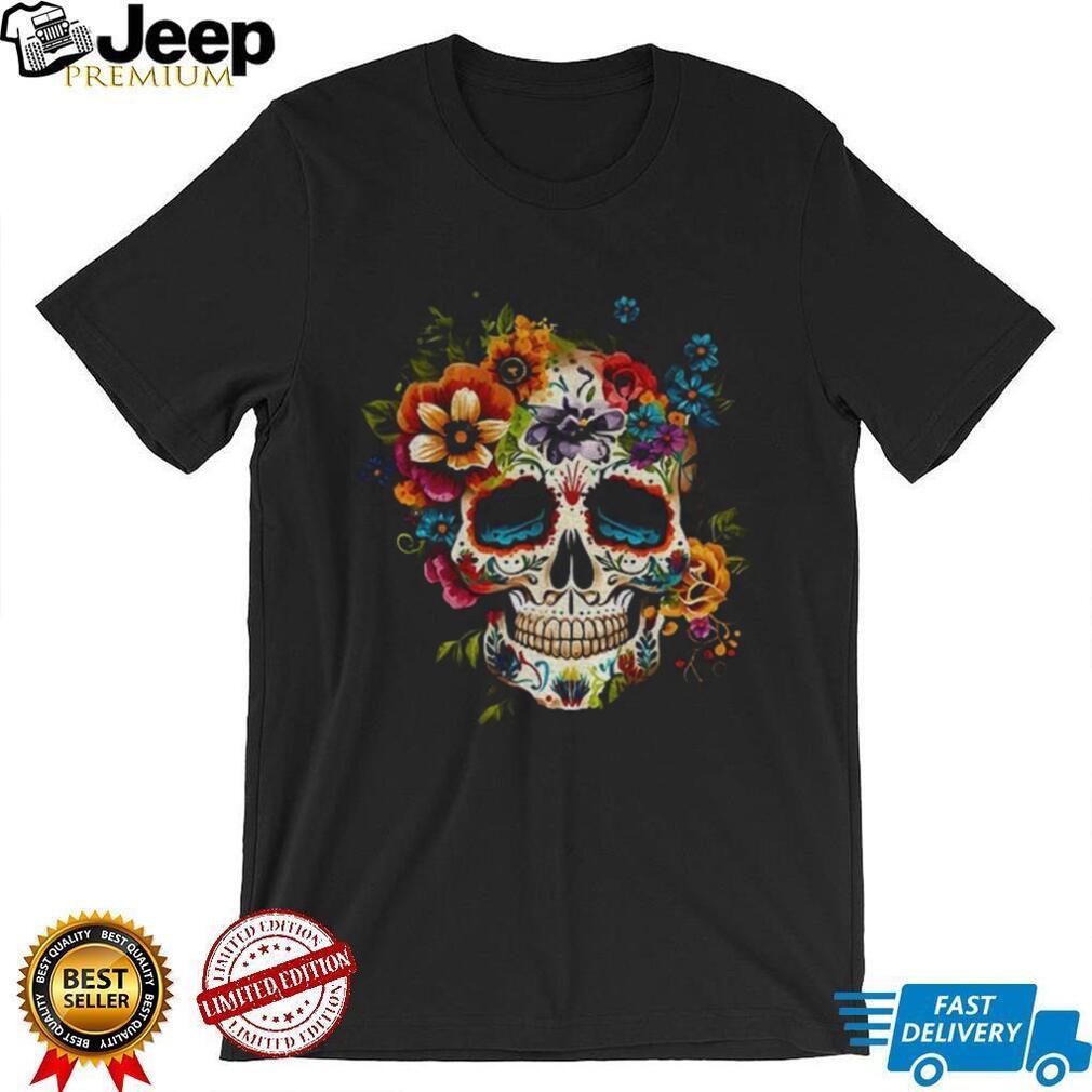 Day Of The Dead Sugar Skull Dia De Los Muertos shirt Day Of The Dead Sugar Skull Dia De Los Muertos shirt