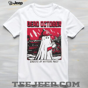 Dead October T Shirt Ghosts of Hitters Past