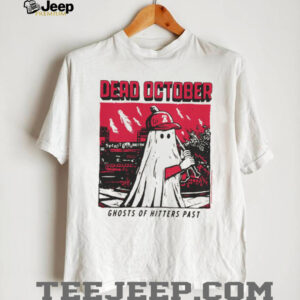 Dead October T Shirt Ghosts of Hitters Past