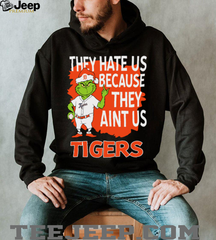 Detroit Tigers Grinch Christmas They Hate Us Ain’t Us T Shirt Detroit Tigers Grinch Christmas They Hate Us Ain’t Us T Shirt