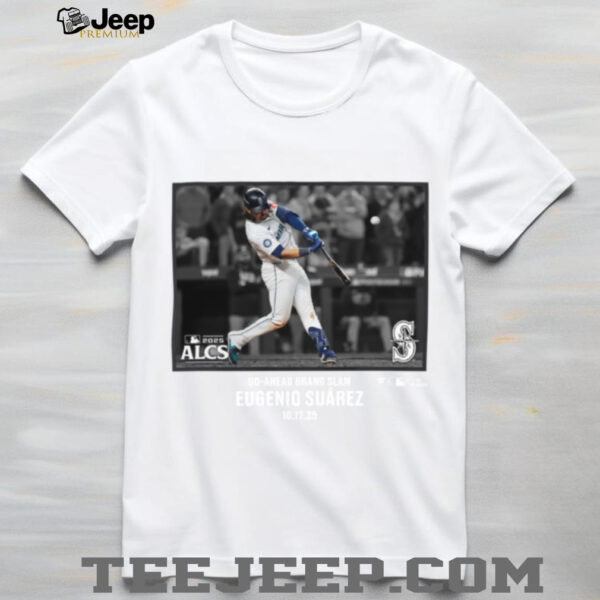 Eugenio Suarez Seattle Mariners 2025 ALCS Grand Slam Postseason T Shirt