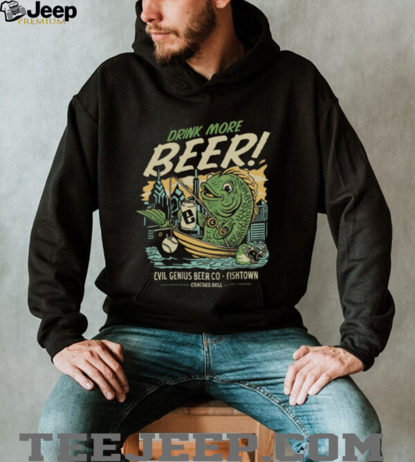 Evil Genius Beer Co. Drink More Beer! Fishtown T Shirt