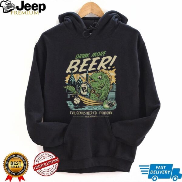 Evil Genius Beer Co. Drink More Beer! Fishtown T Shirt