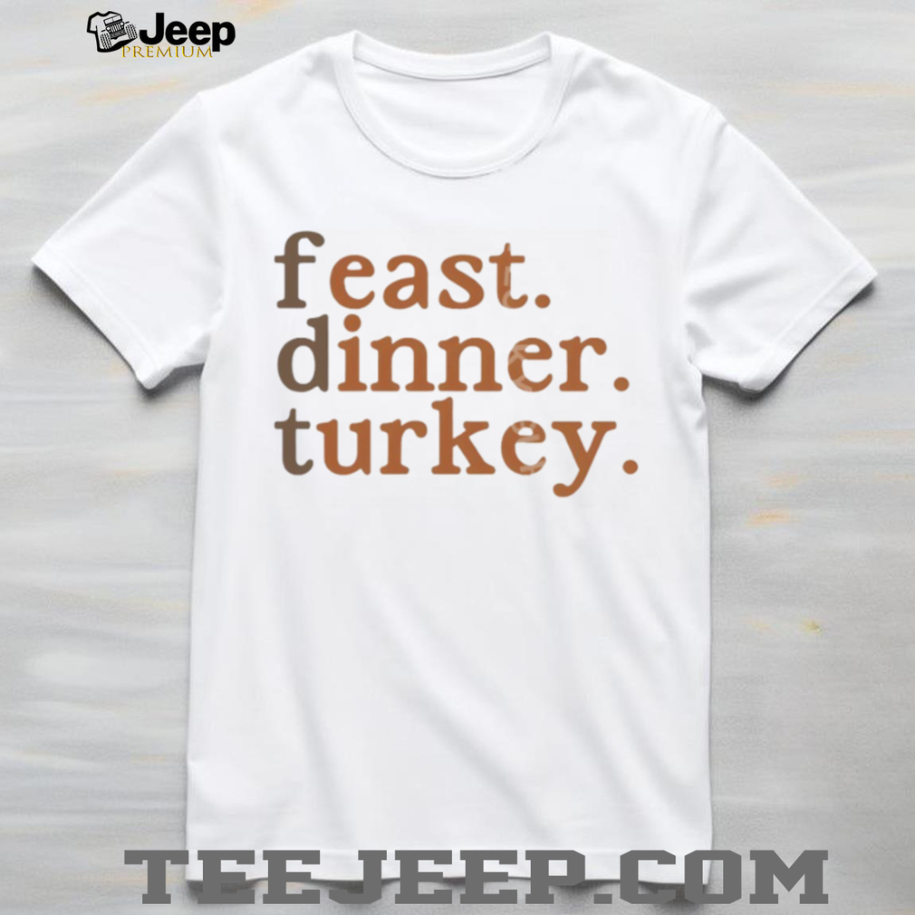 FDT Feast dinner turkey Minimalist Pro Immigrant Thanksgiving shirt FDT Feast dinner turkey Minimalist Pro Immigrant Thanksgiving shirt
