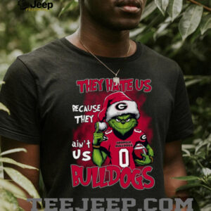 Georgia Bulldogs They Hate Us Because They Ain’t Us Grinch Christmas T Shirt