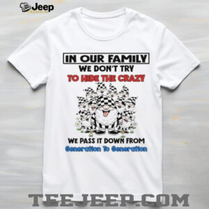 Gnome in our family we don’t try to hide the crazy we pass it down from generation to generation shirt