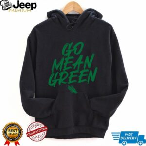 Go Mean Green North Texas Mean Green Football Slogan TShirt