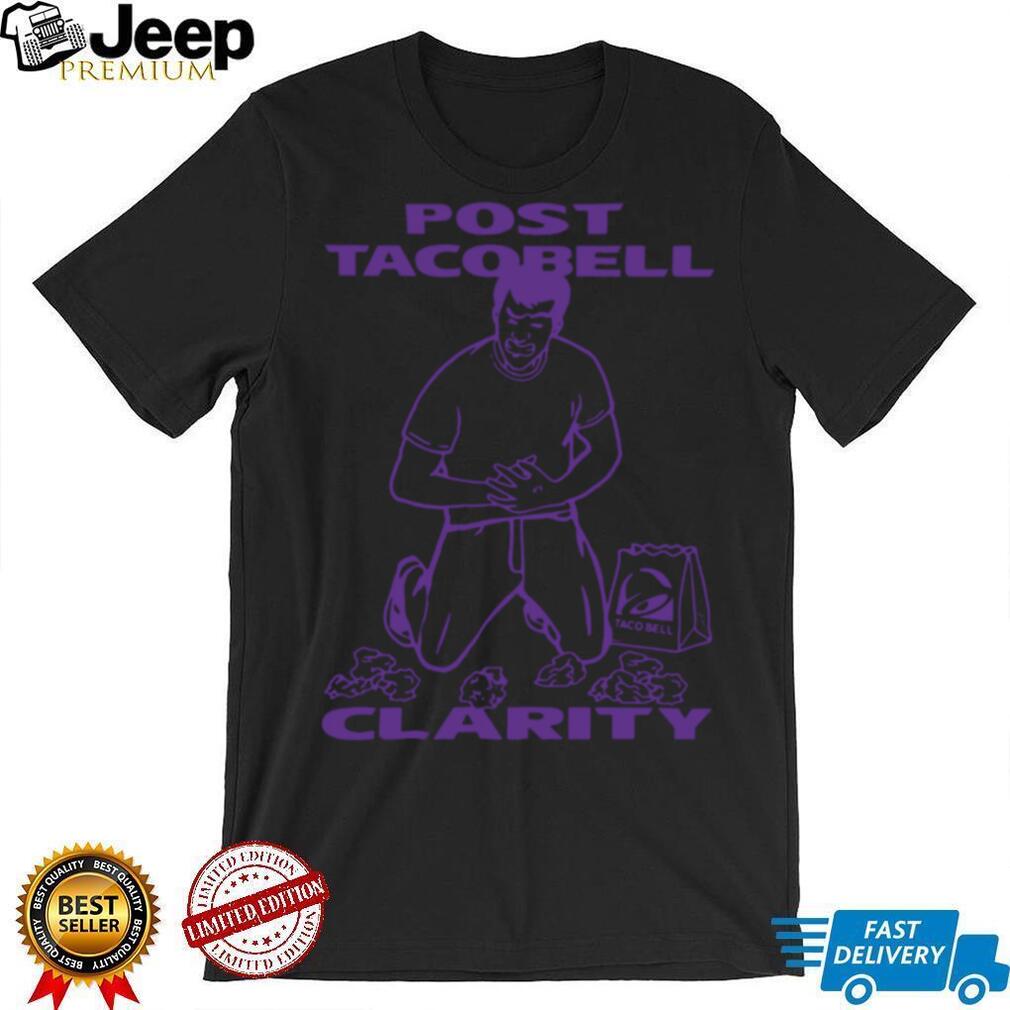 Good Shirts Shop Post Taco Clarity TShirt Good Shirts Shop Post Taco Clarity TShirt
