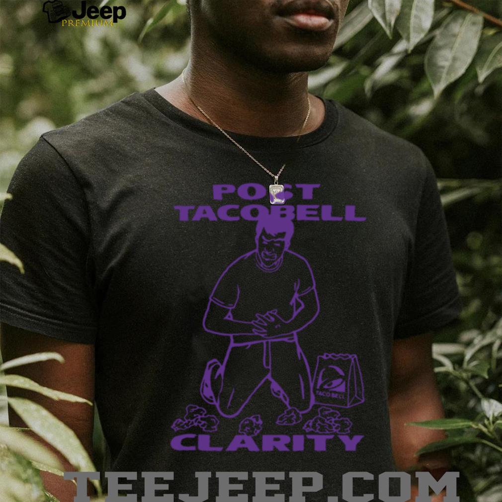Good Shirts Shop Post Taco Clarity TShirt Good Shirts Shop Post Taco Clarity TShirt