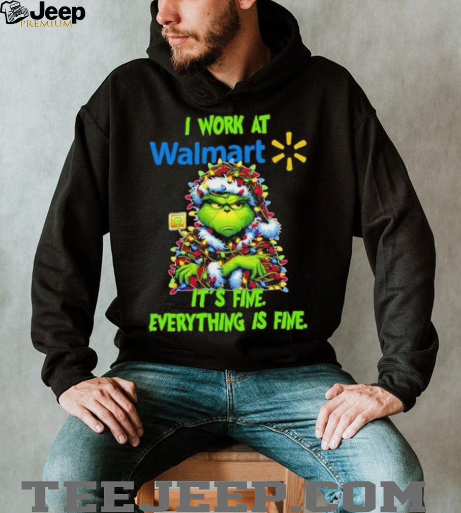 Grinch Christmas Tree x Walmart I work at it’s fine everything is fine shirt Grinch Christmas Tree x Walmart I work at it’s fine everything is fine shirt