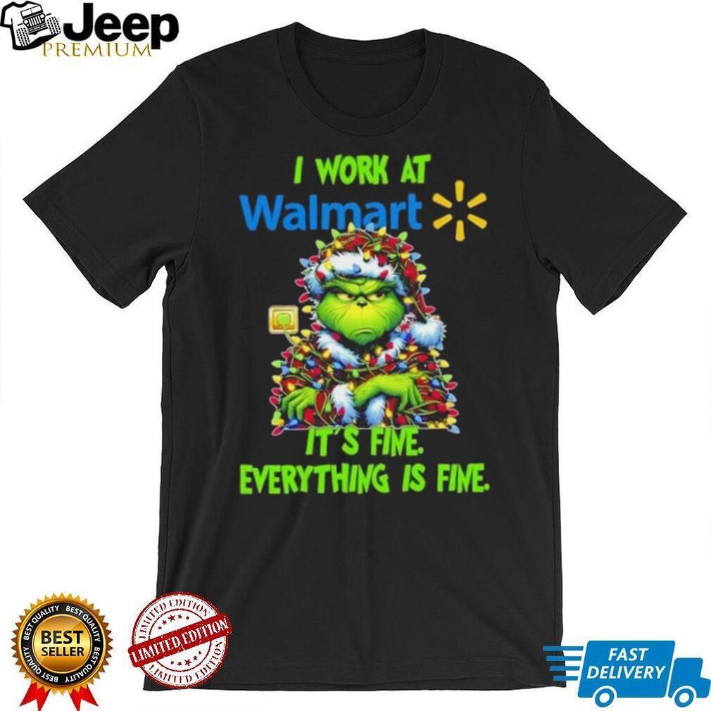 Grinch Christmas Tree x Walmart I work at it’s fine everything is fine shirt Grinch Christmas Tree x Walmart I work at it’s fine everything is fine shirt