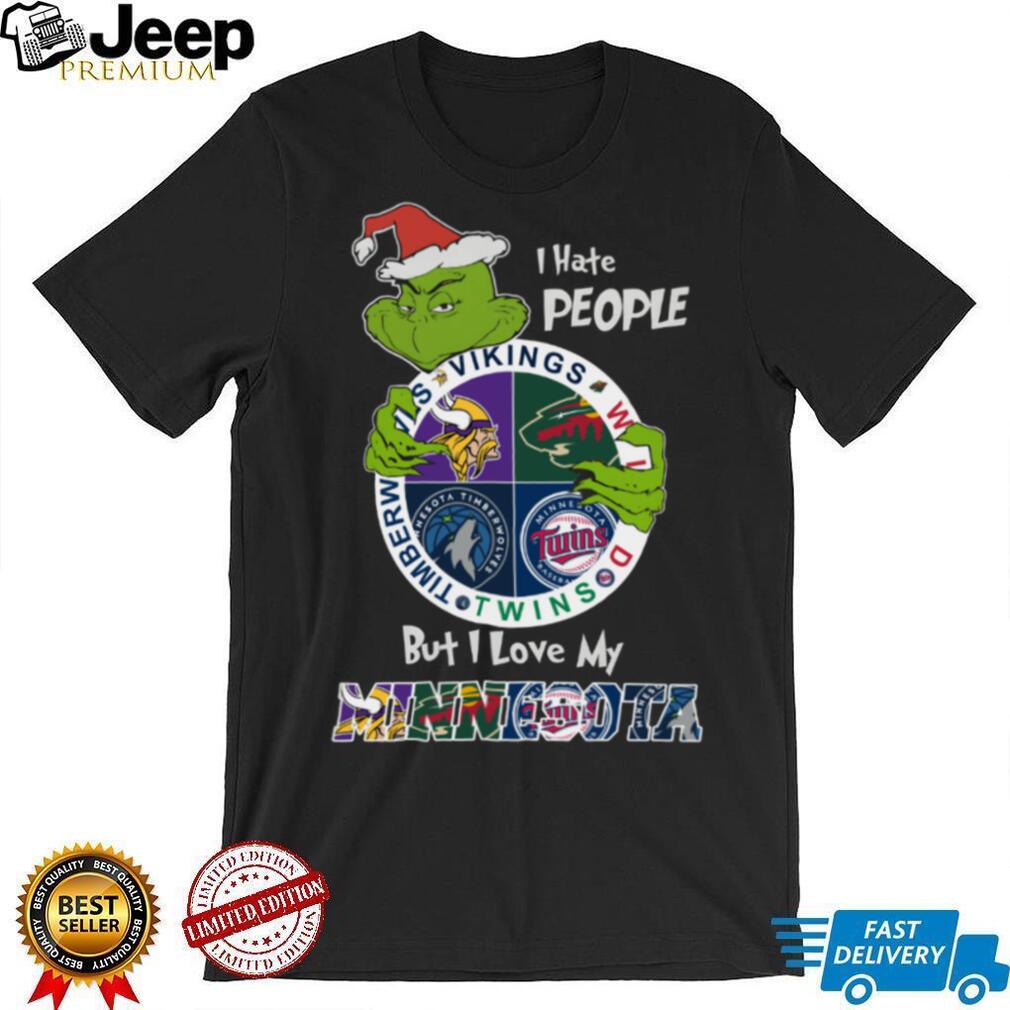 Grinch Love My Minnesota Sports Team But I Hate People Christmas Shirt Grinch Love My Minnesota Sports Team But I Hate People Christmas Shirt