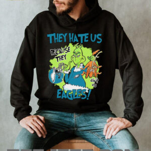 Grinch They Hate Us Because They Ain’T Us Eagles Shirt