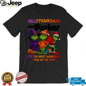 Grinch X Parker Hannifin It’s The Most Wonderful Time Of The Year Happy Hallothanksmas T Shirt