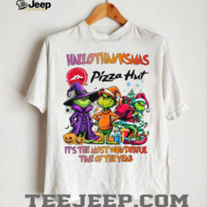 Grinch X Pizza Hut It’s The Most Wonderful Time Of The Year Happy Hallothanksmas T Shirt