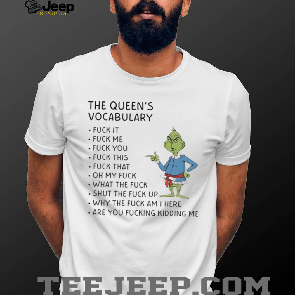 Grinch the quên’s vocabulary fuck it fuck me fuck you fuck thí fuck that oh my fuck what the fuck Christmas shirt Grinch the quên’s vocabulary fuck it fuck me fuck you fuck thí fuck that oh my fuck what the fuck Christmas shirt