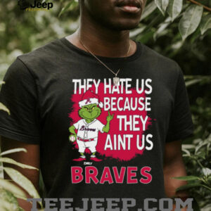Custom Atlanta Braves Grinch Santa Christmas Shirt, Baseball Tee with Quote They Hate Us Ain’t Us, Funny MLB Fan Gift