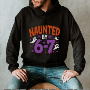 Haunted by 6 7 Halloween Spooky ghost shirt