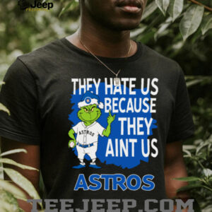 Houston Astros Grinch Christmas They Hate Us Ain’t Us T Shirt