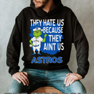 Houston Astros Grinch Christmas They Hate Us Ain’t Us T Shirt