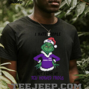 I Hate People But I Love My TCU Horned Frogs Grinch Merry Christmas Shirt