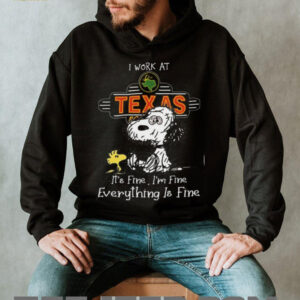 I Work At Texas Roadhouse It’s Fine I’m Fine Everything Is Fine Snoopy Funny T Shirt
