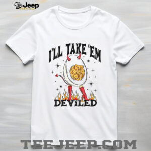 I’ll Take ’Em Deviled Egg Thanksgiving shirt