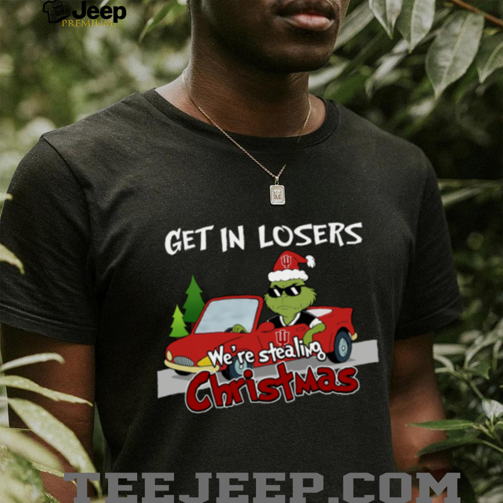 Indiana Hoosiers Grinch Christmas T Shirt Get In Losers We’re Stealing Christmas Holiday Tee Indiana Hoosiers Grinch Christmas T Shirt Get In Losers We’re Stealing Christmas Holiday Tee
