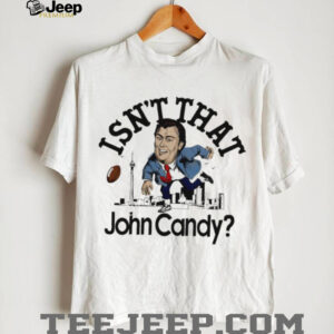 Isn’t that John Candy football skyline city caricature shirt