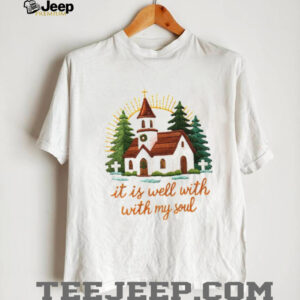 It Is Well With My Soul Christmas Church Scene shirt