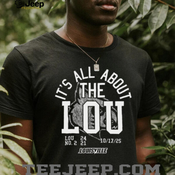 It’s All About The Lou Louisville Football 2025 Game Day TShirt