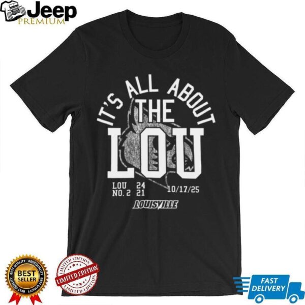 It’s All About The Lou Louisville Football 2025 Game Day TShirt