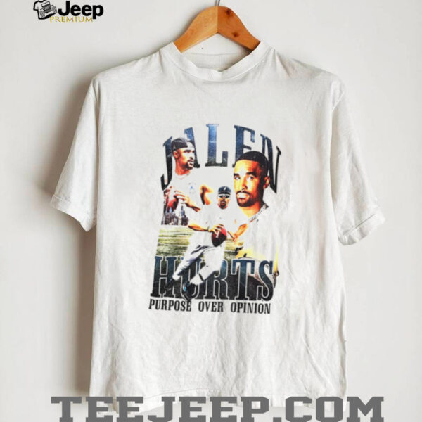 Jalen Hurts Purpose Over Opinion Philadelphia Eagles Super Bowl NFL graphic shirt