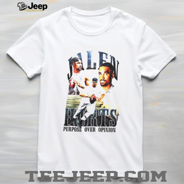 Jalen Hurts Purpose Over Opinion Philadelphia Eagles Super Bowl NFL graphic shirt