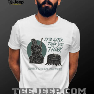 Jenny Owen Youngs Merch Later Than You Think TShirt