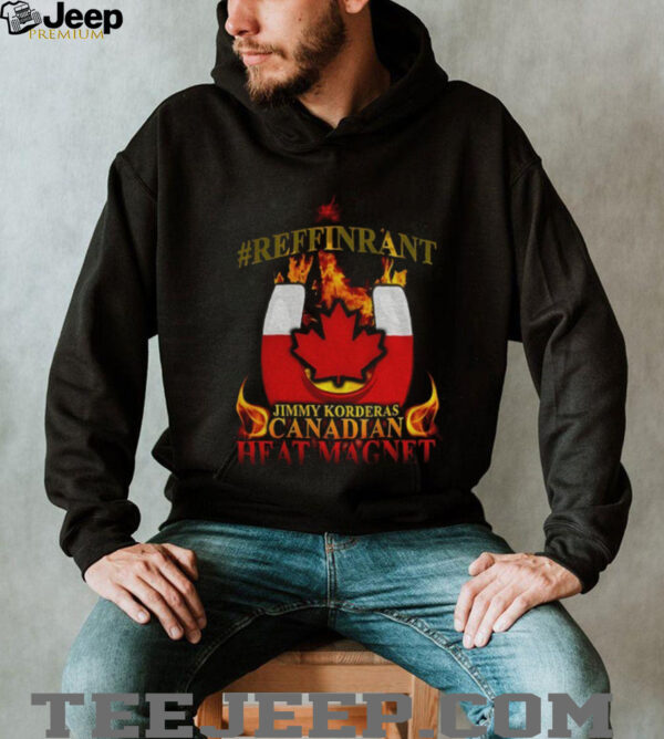 Jimmy Korderas Canadian Heat Magnet Refrigerant logo shirt