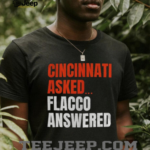Joe Flacco Cleveland Browns Cincinnati Asked Flacco Answered Football shirt