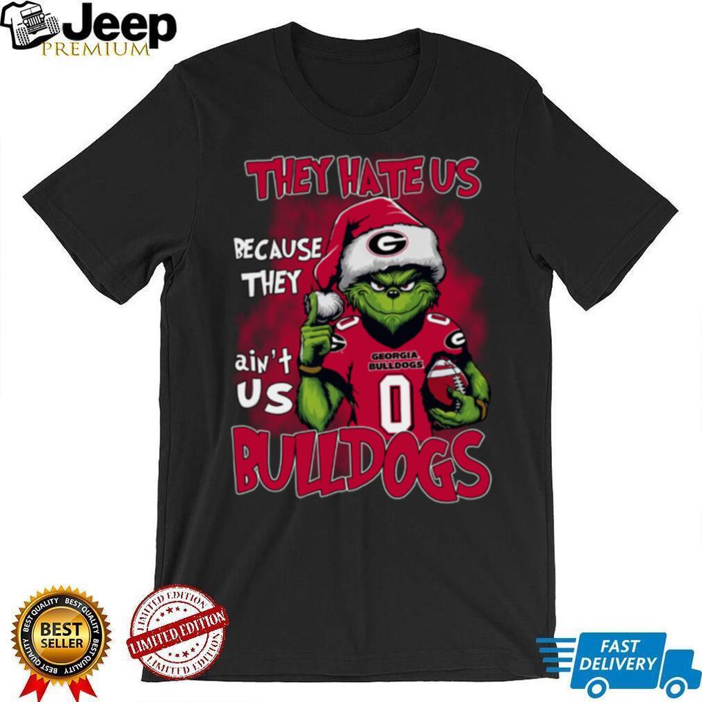 Georgia Bulldogs They Hate Us Because They Ain’t Us Grinch Christmas T Shirt Georgia Bulldogs They Hate Us Because They Ain’t Us Grinch Christmas T Shirt