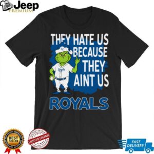 Kansas City Royals Grinch Christmas They Hate Us Ain’t Us T Shirt
