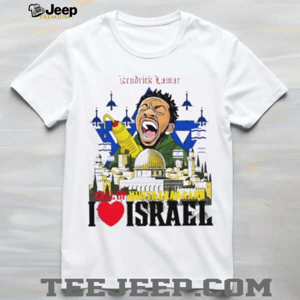Kendrick Lamar I love Israel graphic shirt