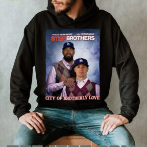 Los Angeles Dodgers City Of Brotherly Love Hernandez 2025 Step Brothers T Shirt
