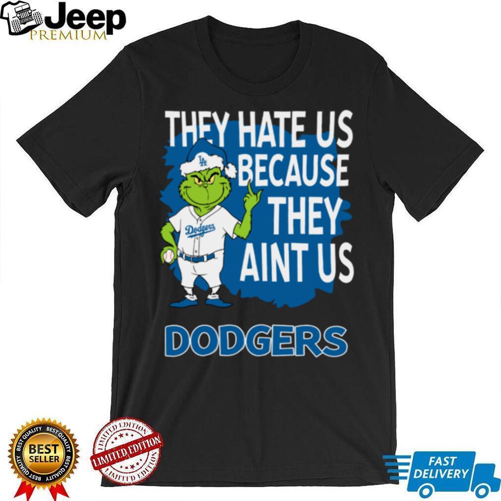 Los Angeles Dodgers Grinch Christmas They Hate Us Ain’t Us T Shirt Los Angeles Dodgers Grinch Christmas They Hate Us Ain’t Us T Shirt