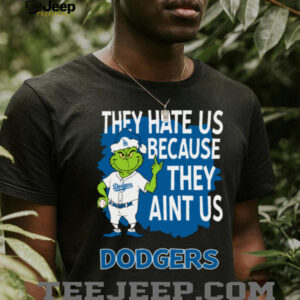 Los Angeles Dodgers Grinch Christmas They Hate Us Ain’t Us T Shirt