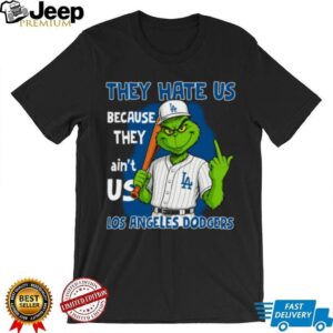 Los Angeles Dodgers Grinch T Shirt They Hate Us Because They Ain’t Us Funny Christmas Tee