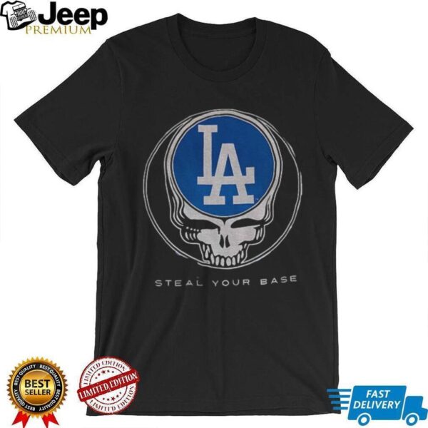Los Angeles Dodgers steal your base Grateful Dead skull shirt