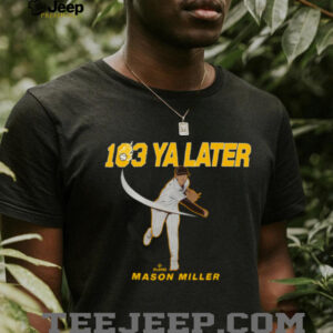 Mason Miller Padres 103 Ya Later Baseball Hoodie